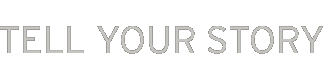 Tell Your Story